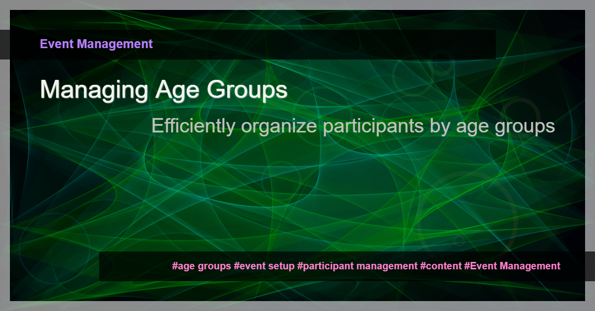 Managing Age Groups in Event Setup