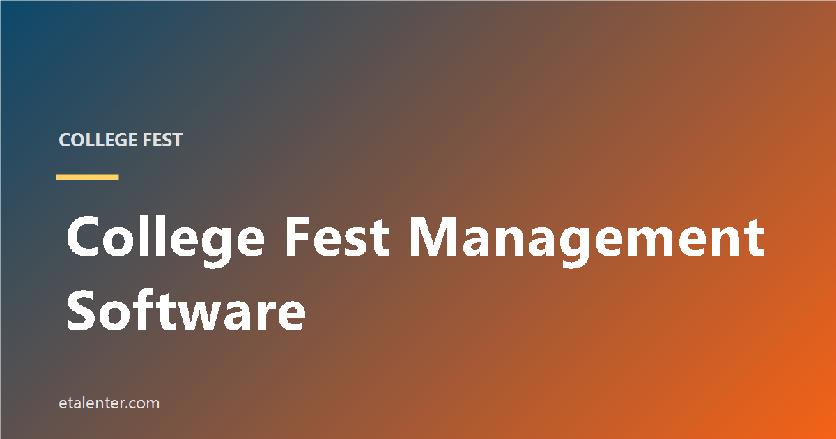College Fest Management Software