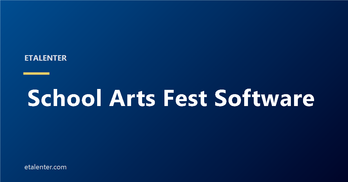 School Arts Fest Software